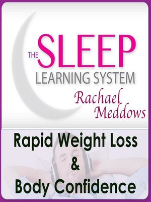 cover image of Rapid Weight Loss & Body Confidence with the Sleep Learning System & Rachael Meddows
